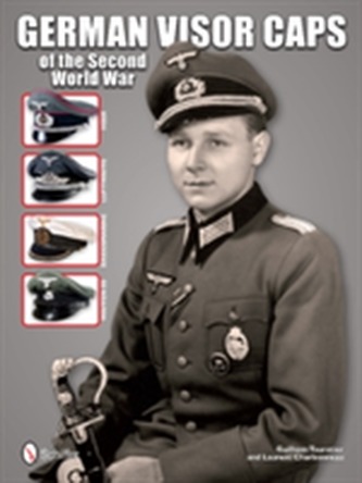 German Visor Caps of the Second World War