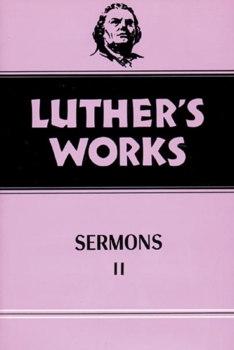 Luther's Works Sermons II