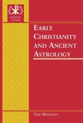 Early Christianity and Ancient Astrology