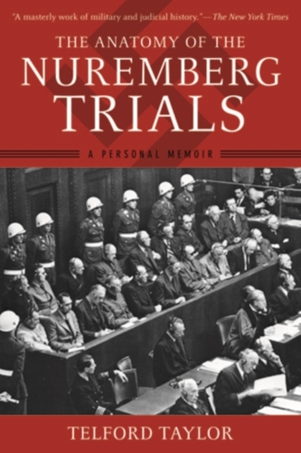 The Anatomy of the Nuremberg Trials