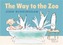 The Way to the Zoo