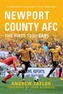 Newport County AFC The First 100 Years