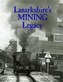 Lanarkshire's Mining Legacy