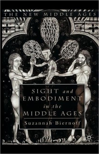 Sight and Embodiment in the Middle Ages