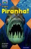 Project X Origins: Dark Blue Book Band, Oxford Level 15: Endangered: Piranha!