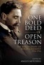 One Bold Deed of Open Treason