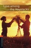 Oxford Bookworms Library: Level 2:: Love among the Haystacks