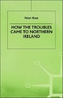 How the Troubles Came to Northern Ireland