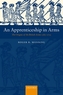 An Apprenticeship in Arms