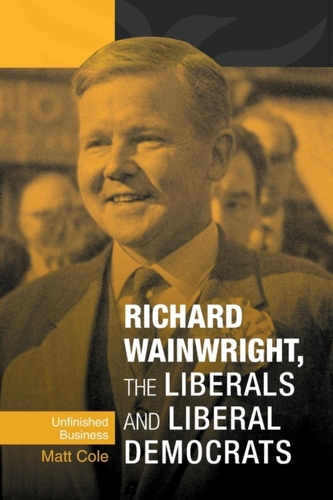 Richard Wainwright, the Liberals and Liberal Democrats