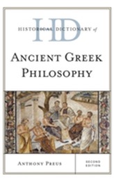 Historical Dictionary of Ancient Greek Philosophy