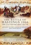 The Battle of Hastings 1066 - The Uncomfortable Truth