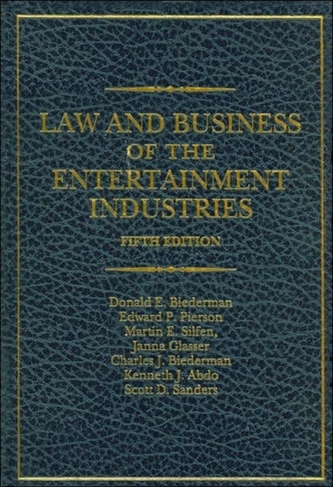 Law and Business of the Entertainment Industries, 5th Edition