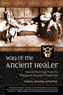 Way Of The Ancient Healer
