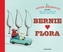 Bernie and Flora