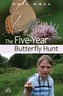 The Five-Year Butterfly Hunt