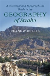 A Historical and Topographical Guide to the Geography of Strabo