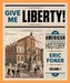Give Me Liberty!