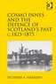 Cosmo Innes and the Defence of Scotland's Past c. 1825-1875