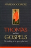 Thomas and the Gospels
