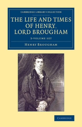 The Life and Times of Henry Lord Brougham 3 Volume Set
