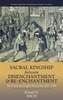 Sacral Kingship Between Disenchantment and Re-enchantment