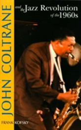 John Coltrane and the Jazz Revolution in the 1960s