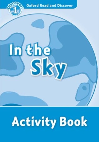 Oxford Read and Discover Level 1 In the Sky Activity Book