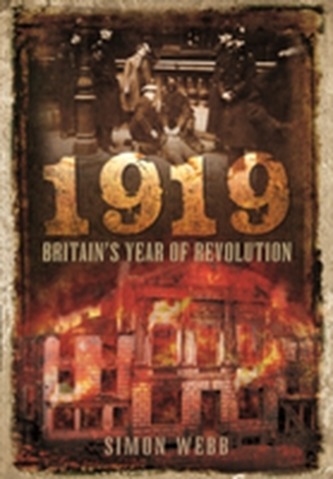 1919: Britain's Year of Revolution