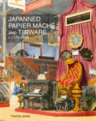 Japanned Papier Mache and Tinware C. 1740-1940