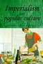 Imperialism and Popular Culture