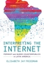 Interpreting the Internet
