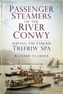 Passenger Steamers of the River Conwy