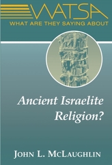 What Are They Saying About Ancient Israelite Religion?