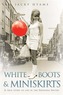 White Boots and Miniskirts