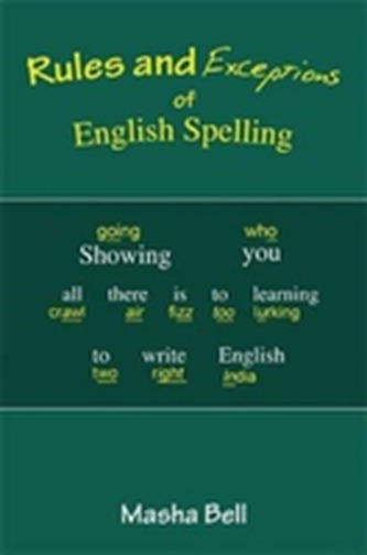Rules and Exceptions of English Spelling