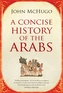 A Concise History of the Arabs