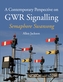 A Contemporary Perspective on GWR Signalling