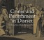 Crime and Punishment in Dorset