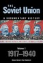 The Soviet Union: A Documentary History Volume 1