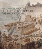Pergamon and the Hellenistic Kingdoms of the Ancient World