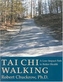 Tai Chi Walking