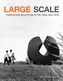 Large Scale Fabricating Sculpture in the 1960s and 1970s