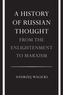 A History of Russian Thought from the Enlightenment to Marxism