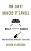 The Great University Gamble