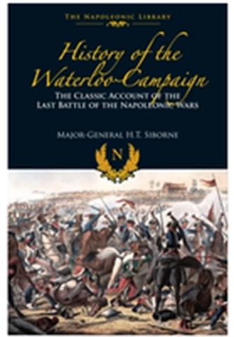 The History of the Waterloo Campaign