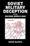 Soviet Military Deception in the Second World War