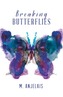 Breaking Butterflies