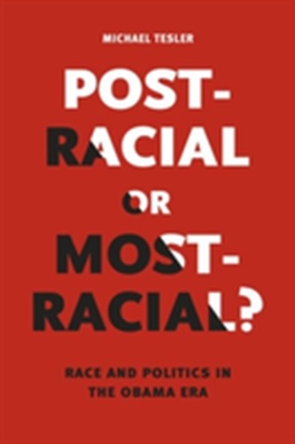 Post-Racial or Most-Racial?