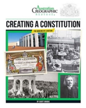 Aust Geographic History Creating A Constitution